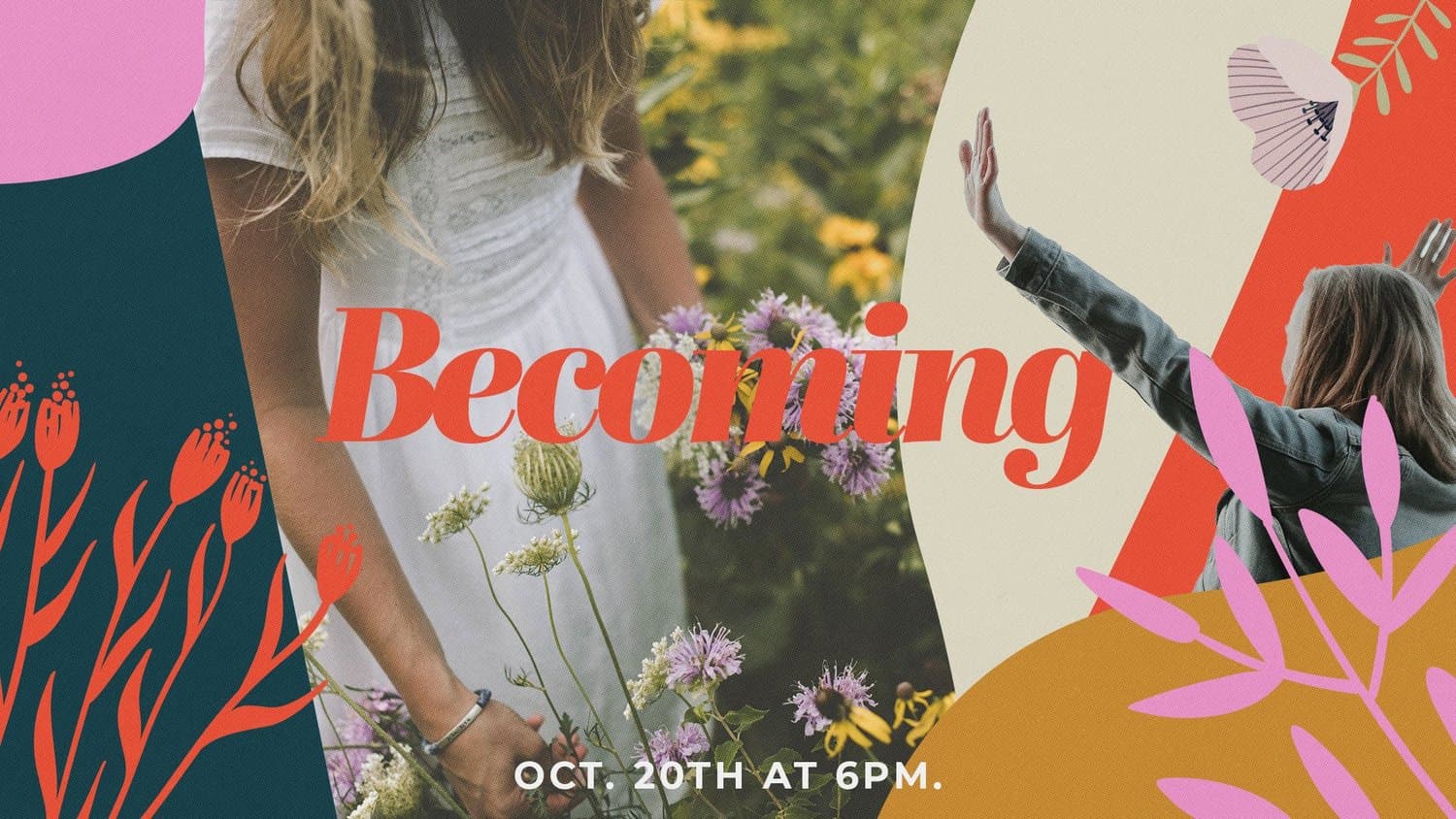 A sermon title slide reading BECOMING in red cursive type with OCT 20TH AT 6PM subtitle, surrounded by photograph collage of people and floral graphics.