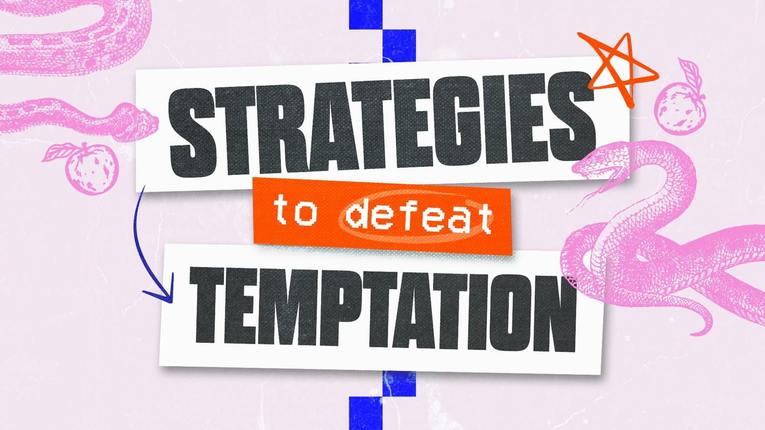 A sermon title slide reading STRATEGIES TO DEFEAT TEMPTATION with stacked serif and sans-serif type in black and orange on pink with snake graphics.