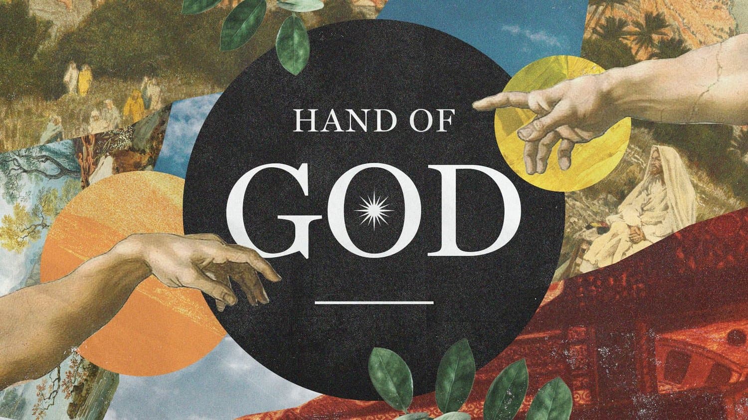 A sermon title slide reading HAND OF GOD in white serif type within a black circle, surrounded by botanical and hands imagery, on textured background.