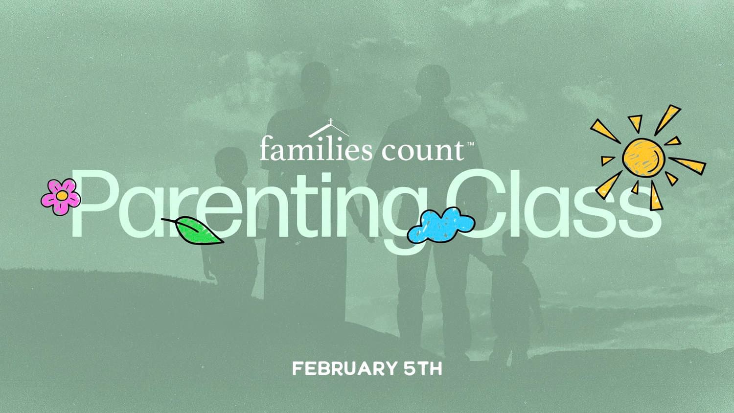 A Families Count Parenting Class promo on mint green background with decorative flower and sun graphics, February 5th.