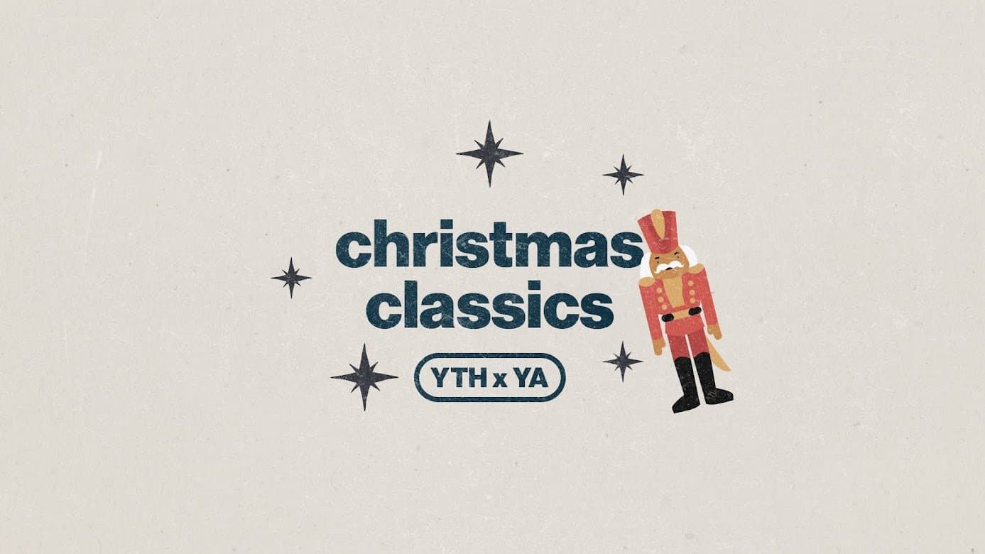 A youth event reading CHRISTMAS CLASSICS YTH x YA with dark blue and cream type on cream background, with nutcracker soldier graphic.