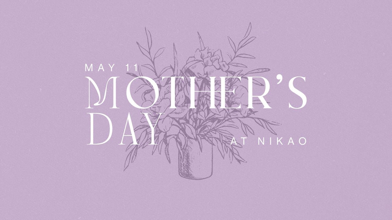 A lavender Mother's Day slide with the title in white serif over a tonal engraved bouquet in a vase, labelled MAY 11 and AT NIKAO.