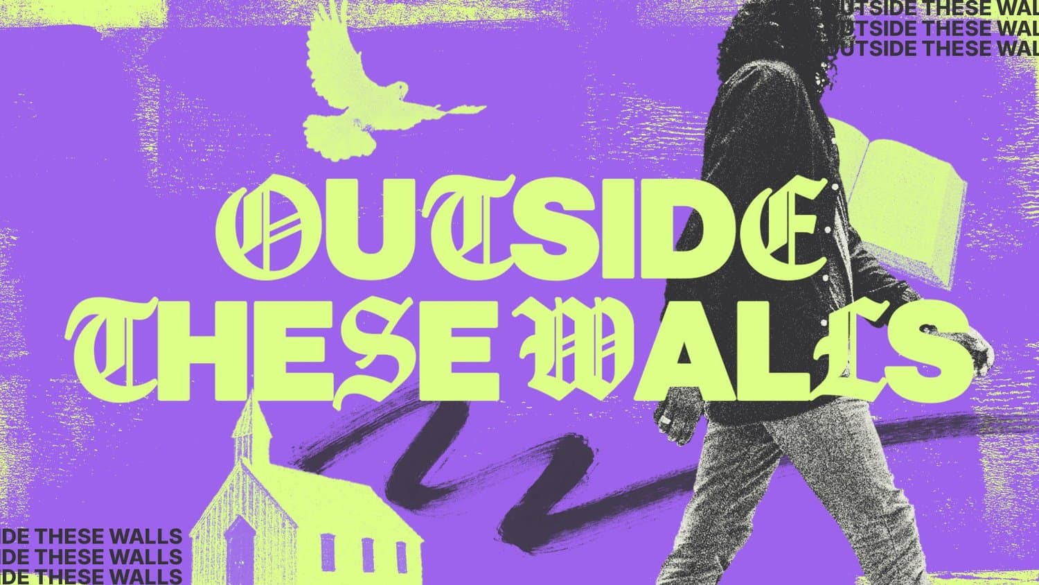A sermon title slide reading OUTSIDE THESE WALLS in yellow-green neon sans-serif on purple background with a black and white photograph of a person in a jacket.
