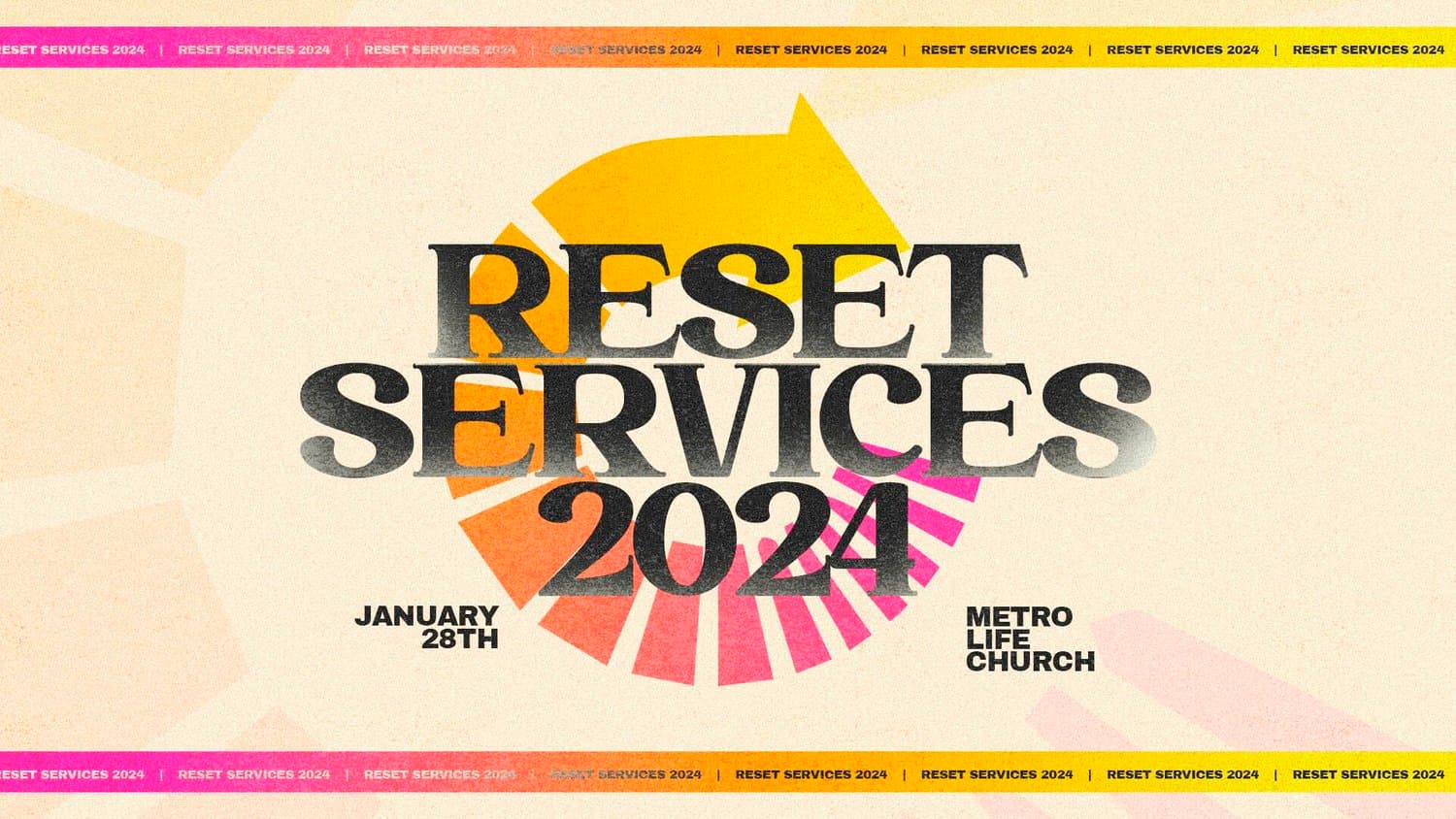 A flyer reading RESET SERVICES 2024 JANUARY 28TH in bold black sans-serif, with a yellow arrow graphic and colorful pie-chart shapes, repeating text banner at top.