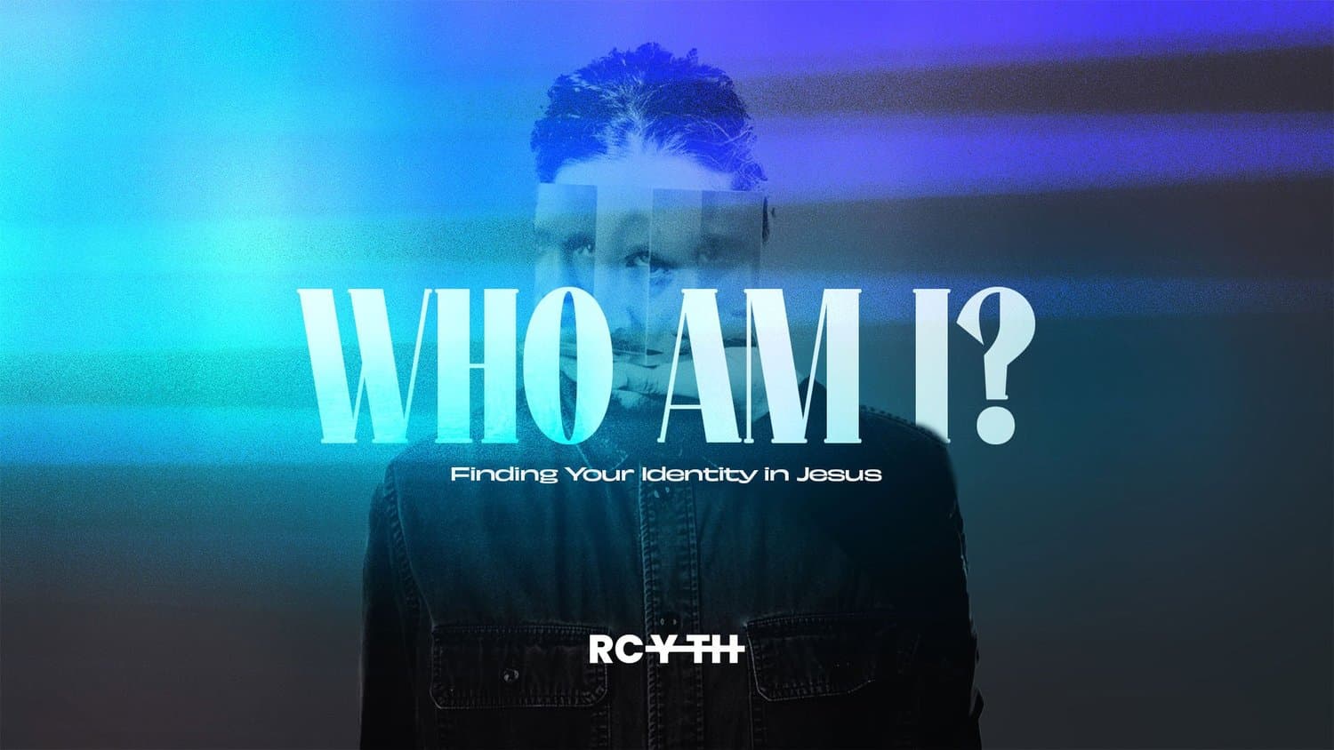 A sermon title slide reading WHO AM I FINDING YOUR IDENTITY IN JESUS in bright cyan sans-serif, with a silhouette of a person in a denim jacket against a blue gradient.