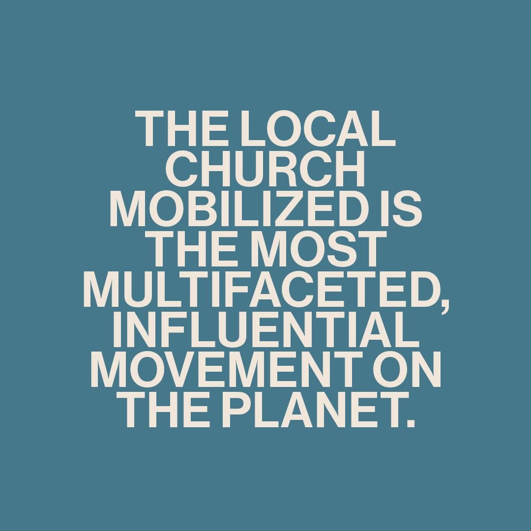 A text-only sermon slide in teal blue reading THE LOCAL CHURCH MOBILIZED IS THE MOST MULTIFACETED, INFLUENTIAL MOVEMENT ON THE PLANET in white caps.