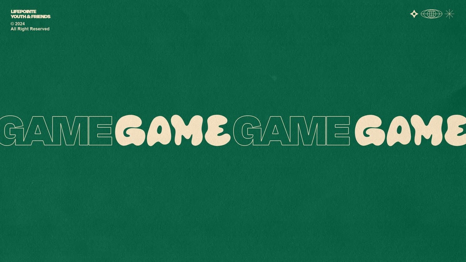 A forest green slide with GAME repeated across the centre in cream bubble letters, alternating filled and outlined, for a student ministry game segment.
