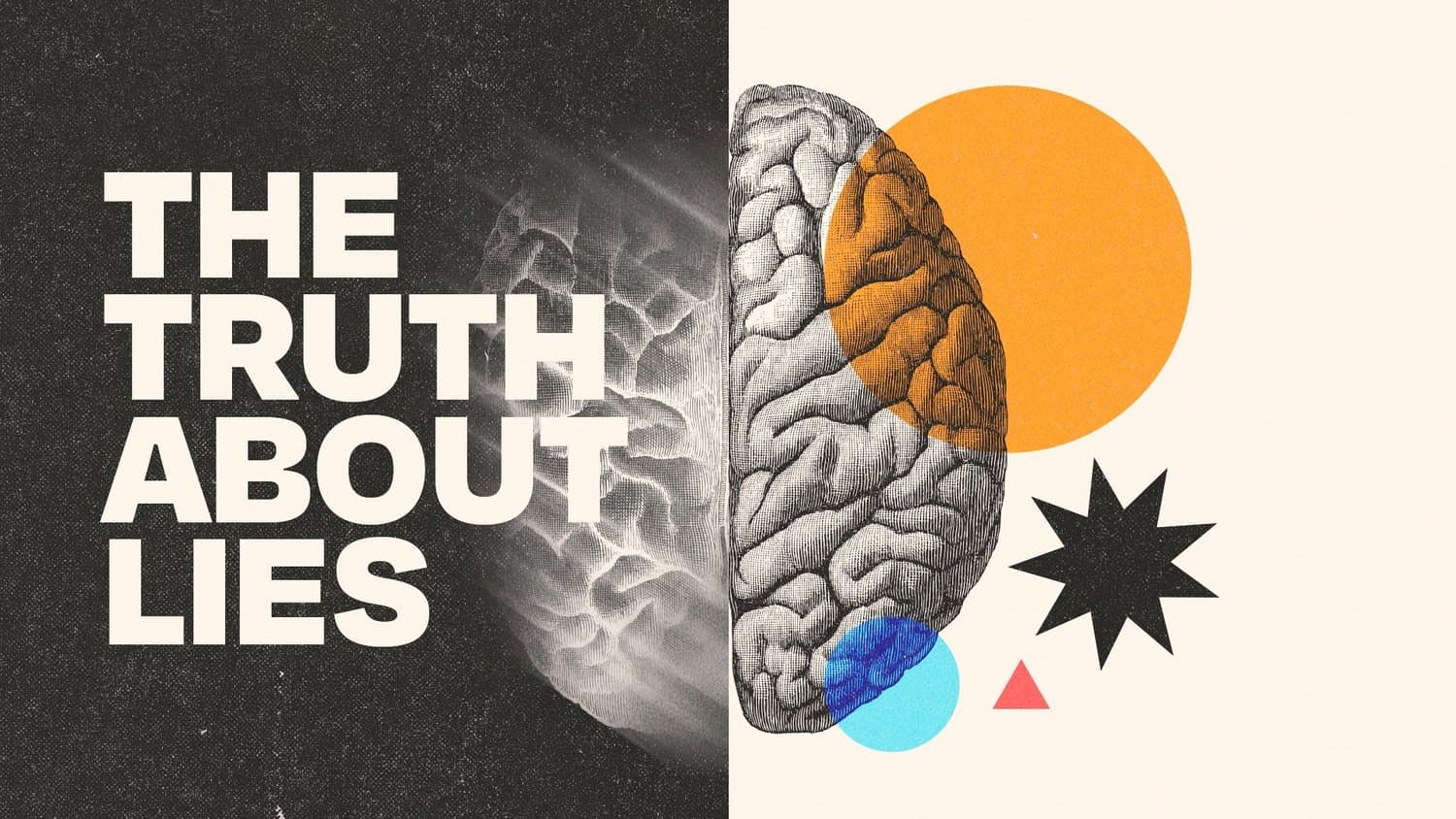 A split sermon title slide reading THE TRUTH ABOUT LIES in cream capitals on charcoal, beside an engraved brain on cream with orange, blue and red geometric shapes.