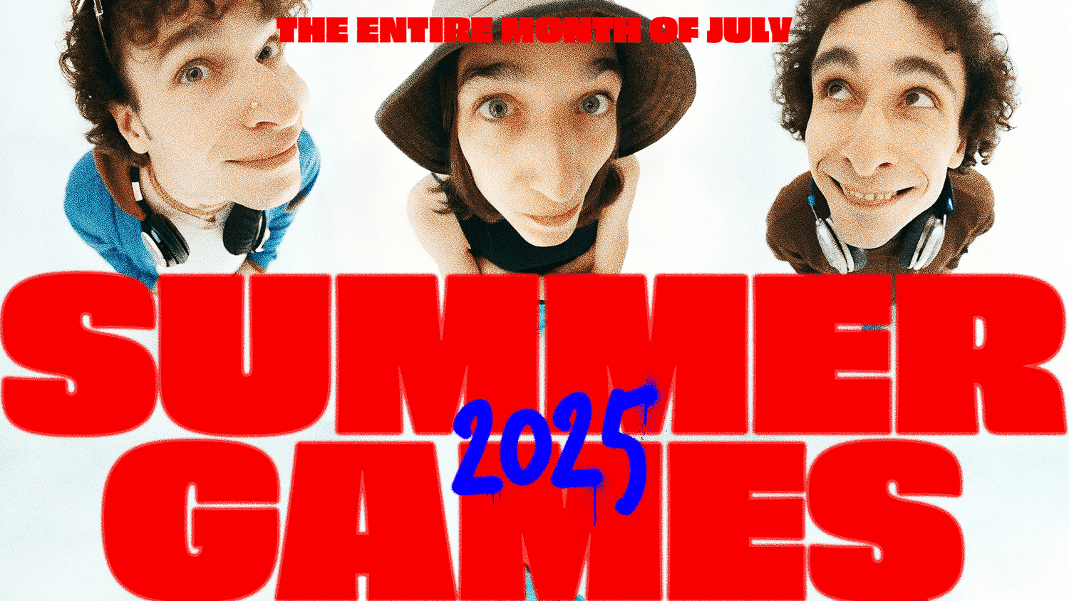 A student event slide with SUMMER GAMES in huge red capitals over a fisheye photo of three teens looking down at the camera, 2025 sprayed in blue and THE ENTIRE MONTH OF JULY along the top.