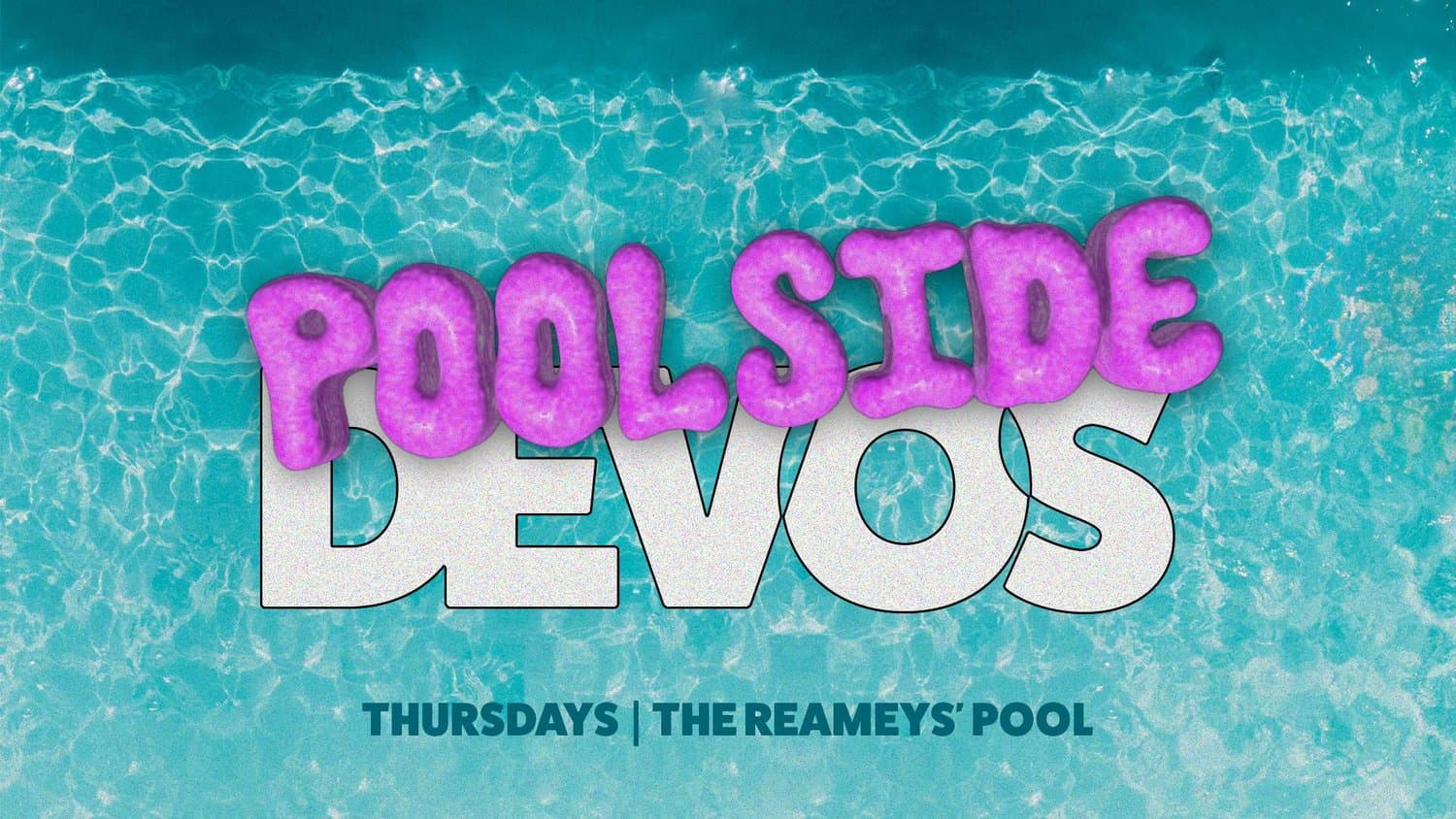 A student event slide over an overhead photo of turquoise pool water, reading POOLSIDE in glossy pink bubble letters above DEVOS in white outline, with THURSDAYS and THE REAMEYS' POOL below.