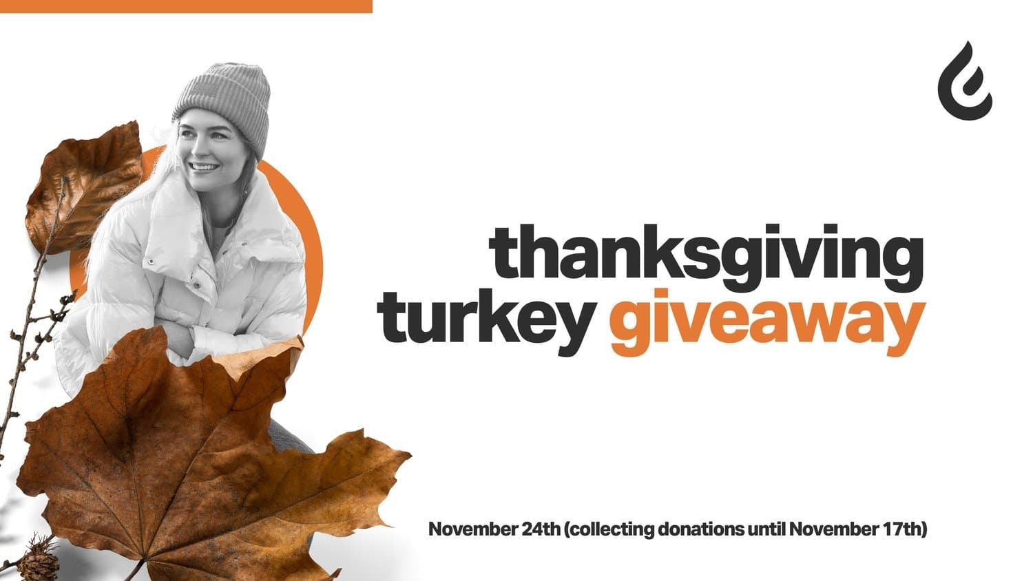A white Thanksgiving outreach slide reading thanksgiving turkey giveaway in black and orange lowercase, with a cutout photo of a woman in a puffer coat and large dried maple leaves.