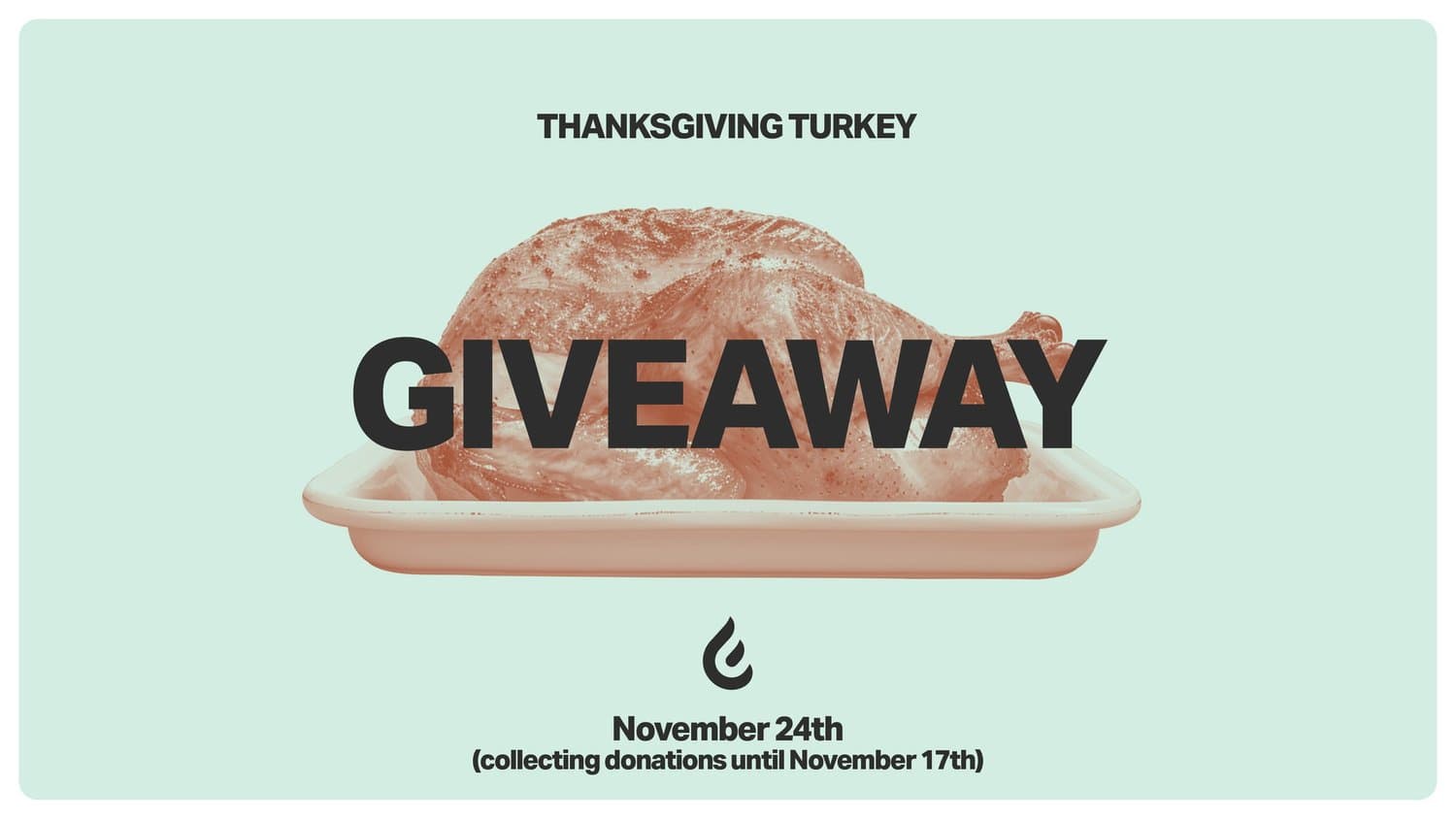 A mint green Thanksgiving slide reading THANKSGIVING TURKEY above GIVEAWAY in black capitals, over a pink toned photo of a raw turkey in a roasting pan, November 24th.