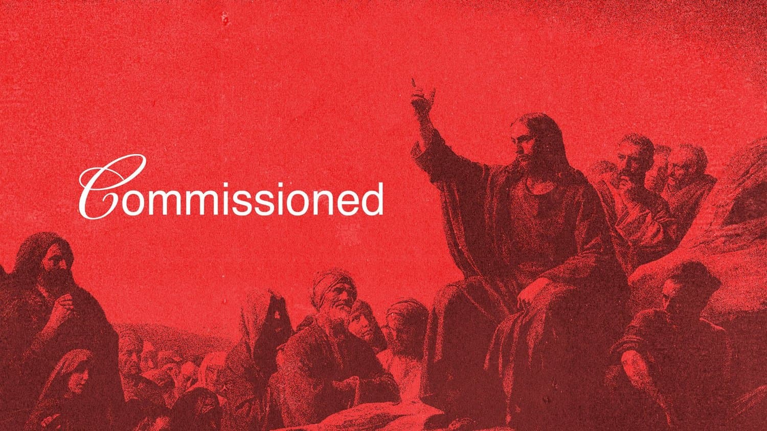 A red sermon title slide reading Commissioned in a white script serif, over an engraved illustration of Jesus preaching to a seated crowd.