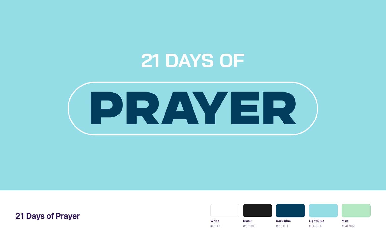 21 Days of Prayer — brand system, church sermon series design work