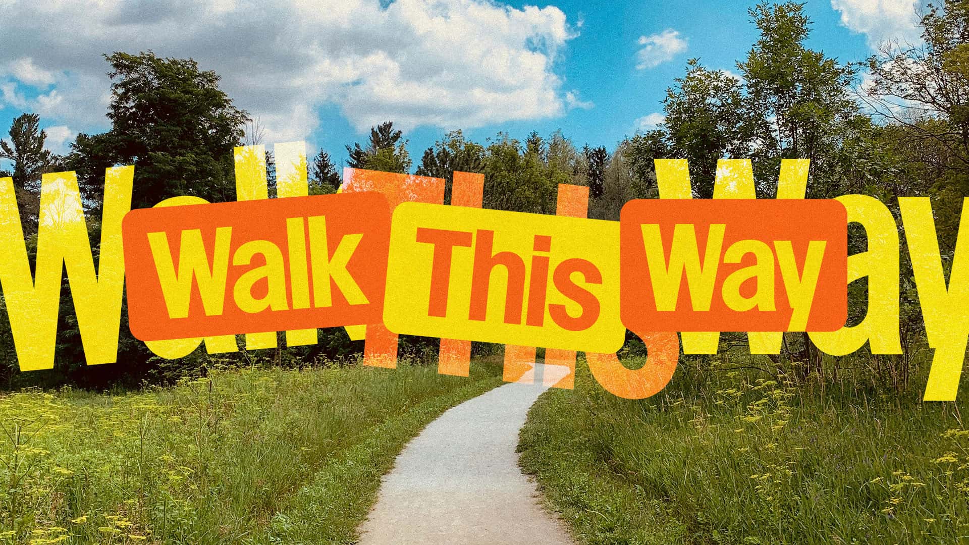 Purpose Church — Walk This Way