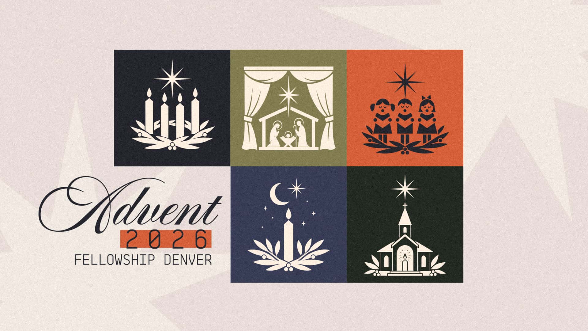 Advent 2026 Christmas, church design work for Fellowship Denver Church