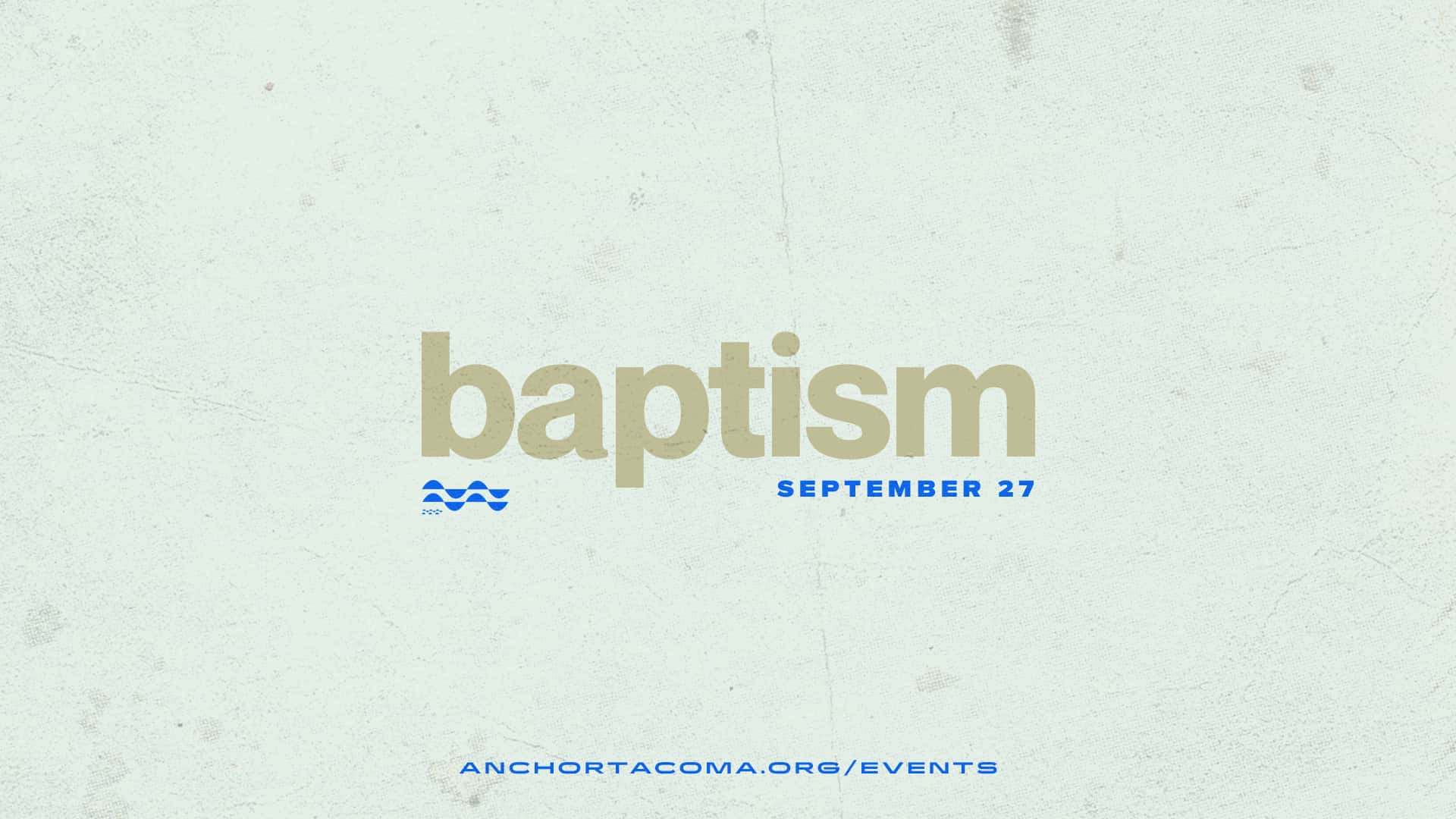 Baptism Event Design, church design work for Anchor Church