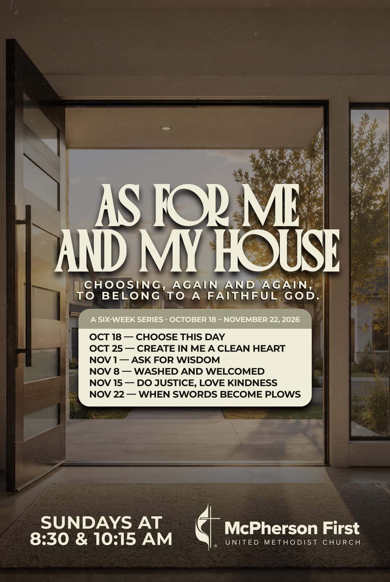 As For Me and My House: choosing, again and again, to belong to a faithful God. Poster, church design work for McPherson First United Methodist Church