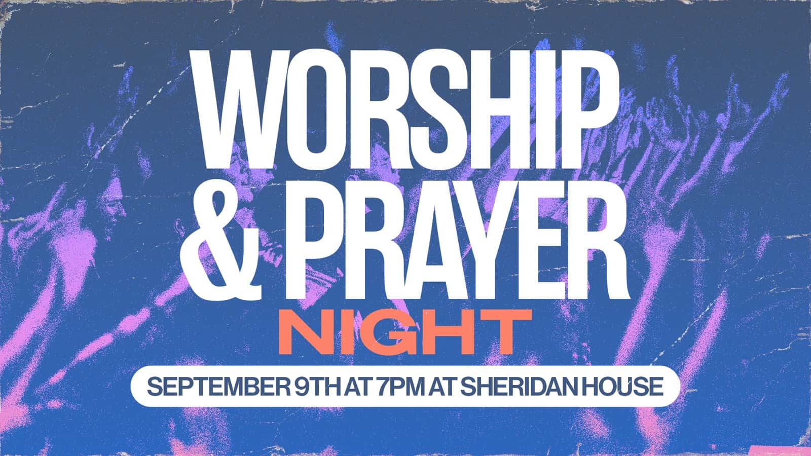 Worship and Prayer Night Slide for YTH Event Design, church design work for Crossway Church