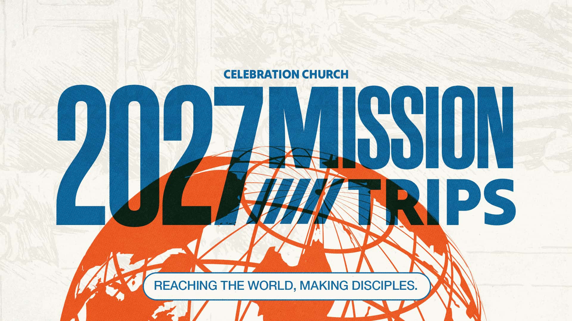 2027 Mission Trips Event Design, church design work for Celebration Church