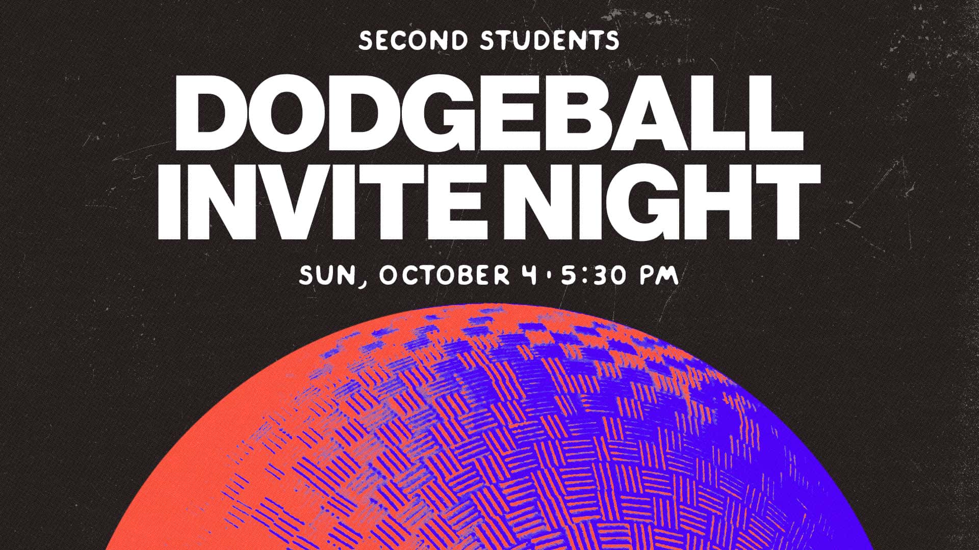Second Baytown — Second Students Dodgeball Invite Night
