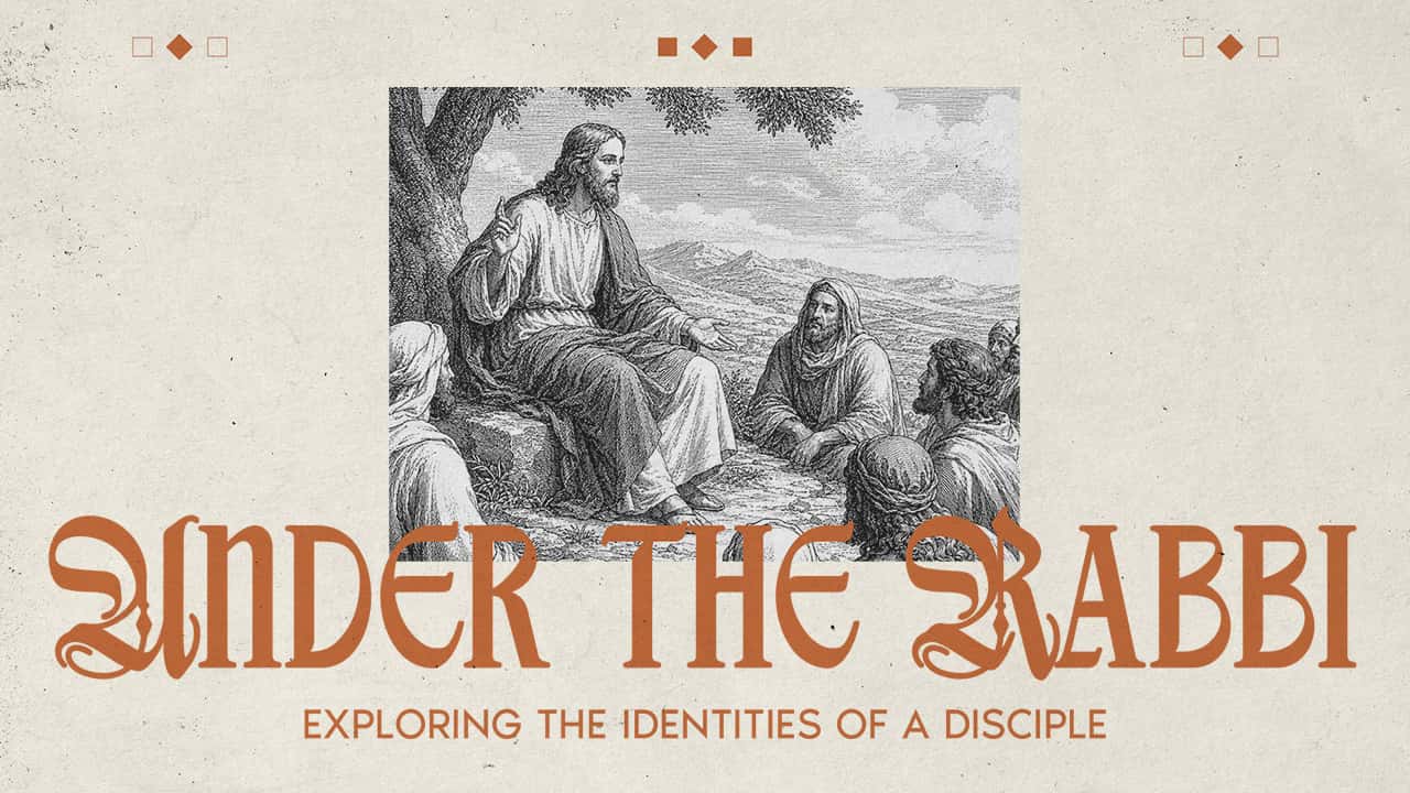 Under the Rabbi: Exploring the Identities of a Disciple Sermon Design, church design work for Providence Church