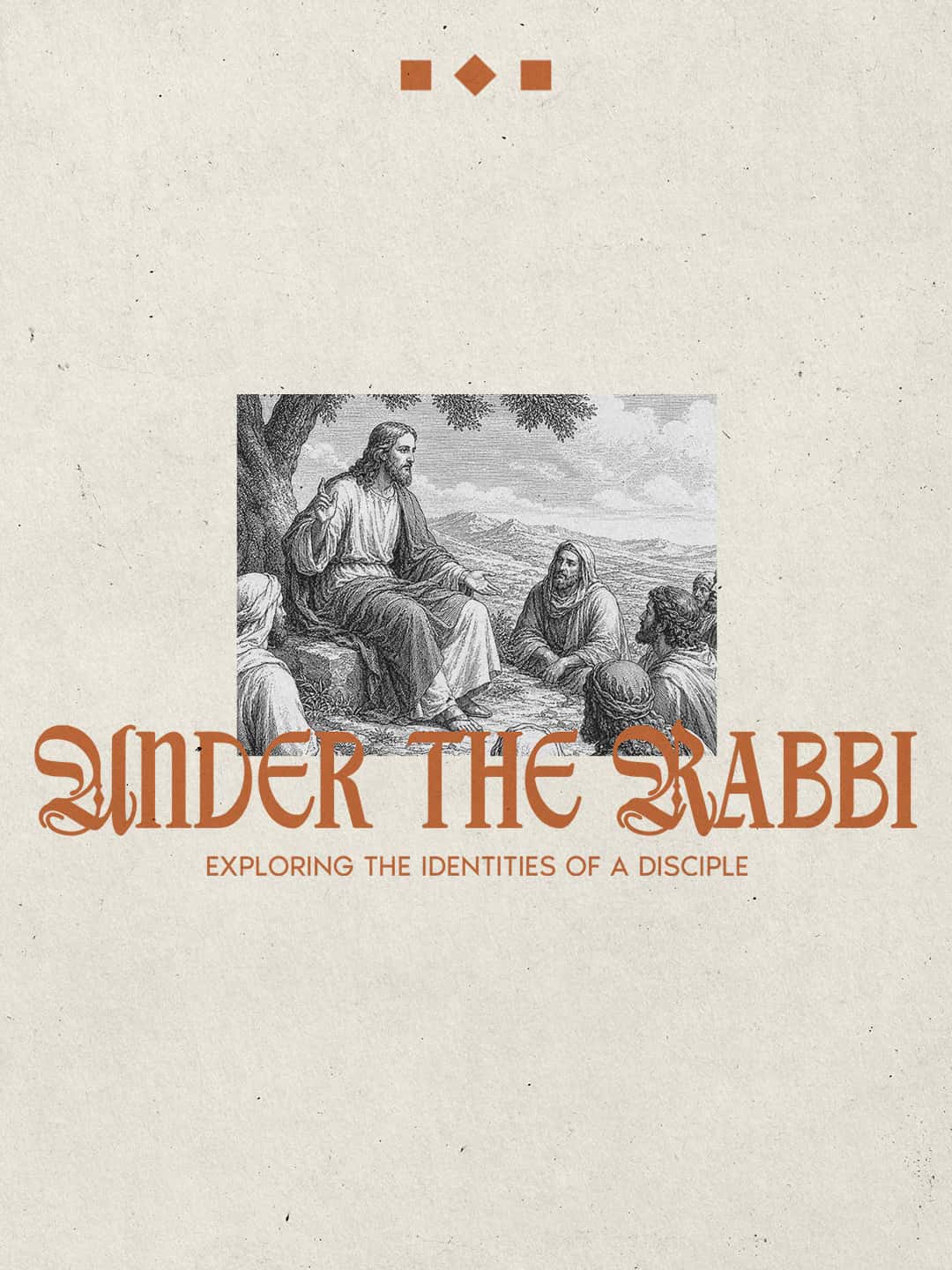 Under the Rabbi: Exploring the Identities of a Disciple Sermon Design, church design work for Providence Church