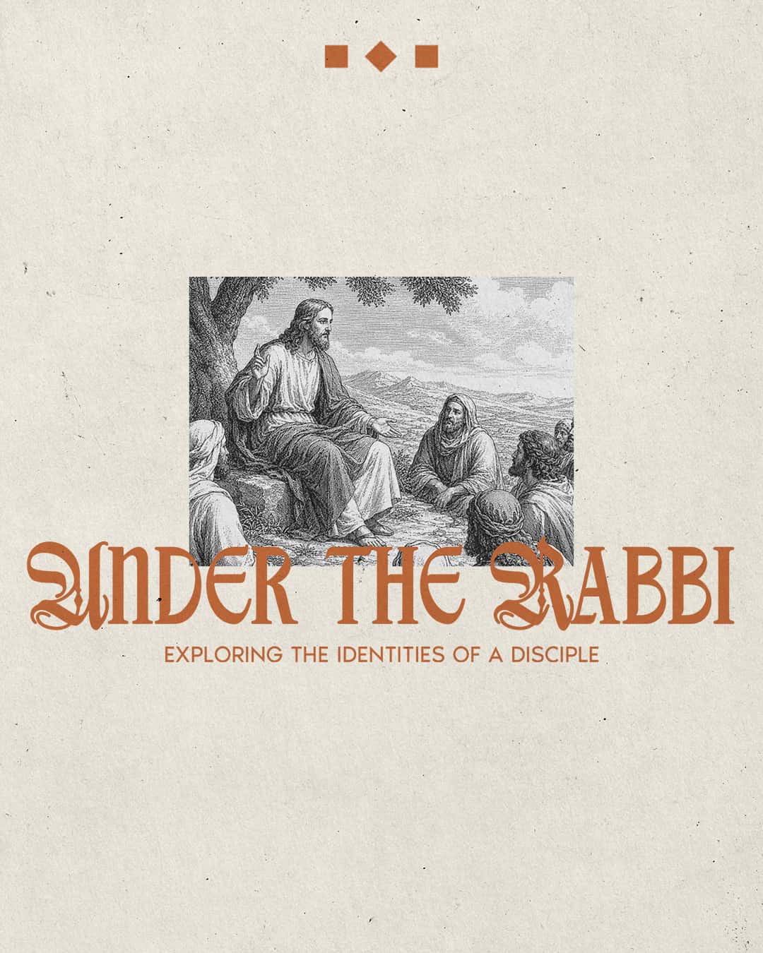 Under the Rabbi: Exploring the Identities of a Disciple Sermon Design, church design work for Providence Church
