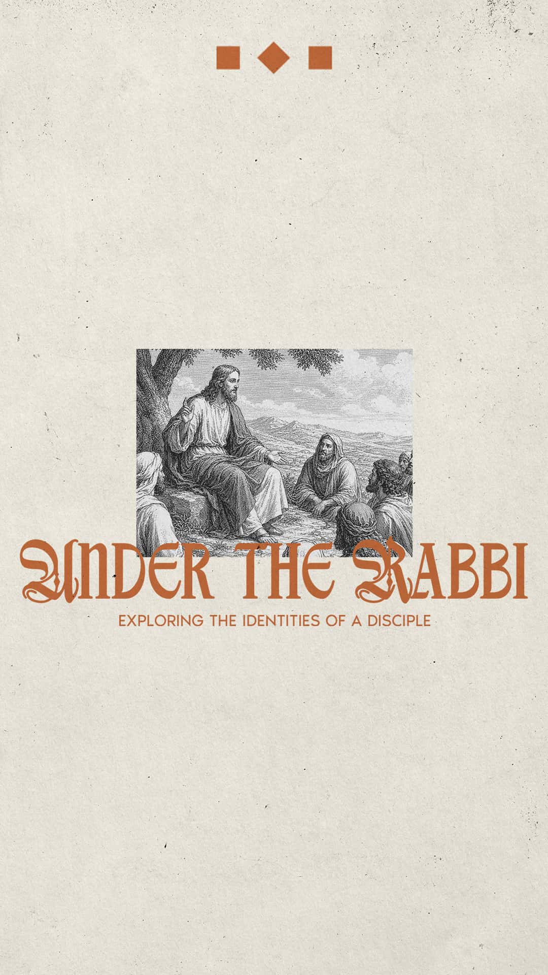Under the Rabbi: Exploring the Identities of a Disciple Sermon Design, church design work for Providence Church