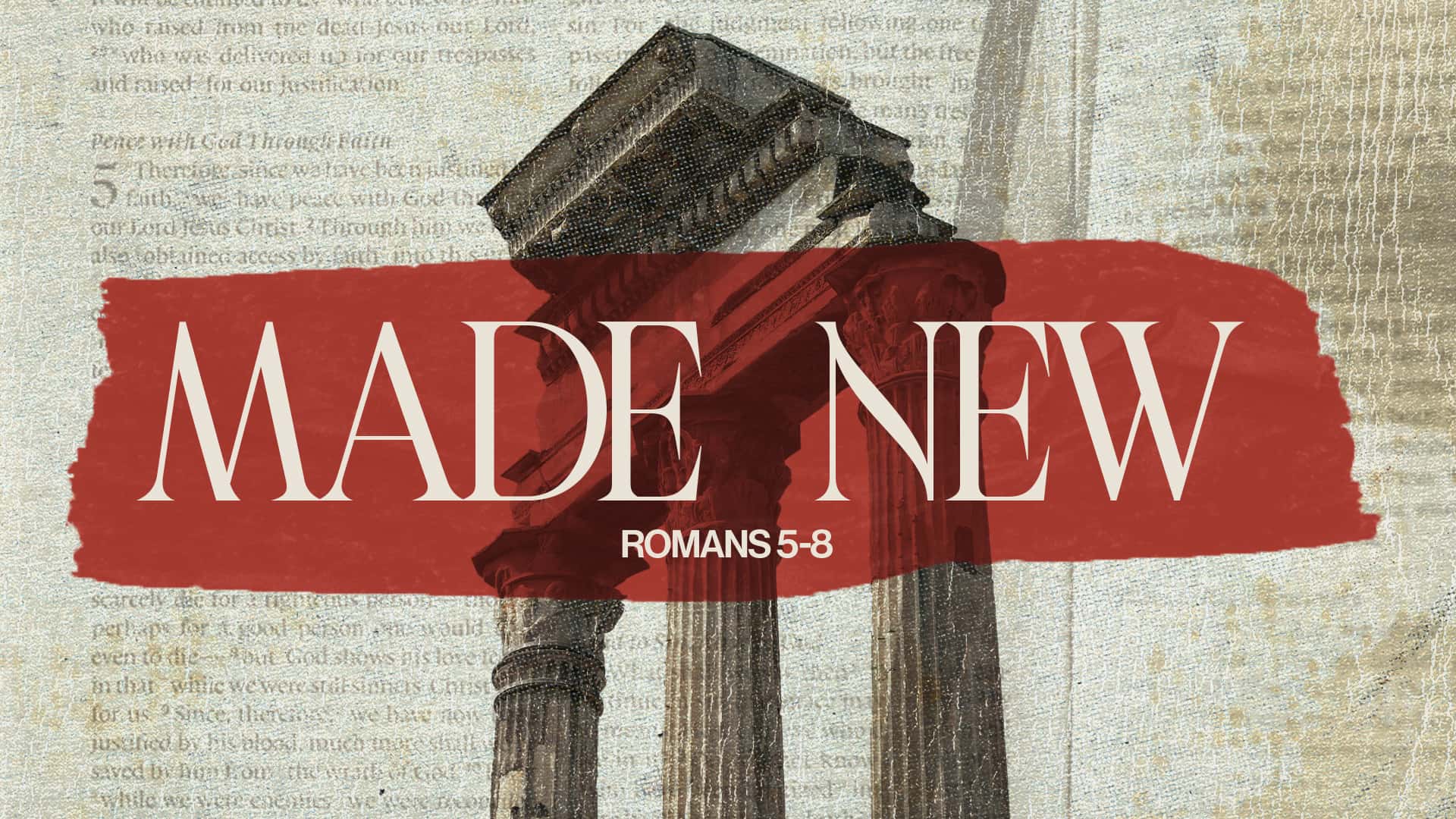 The Bridge Community — Made New Romans 5-8 - Sermon Design