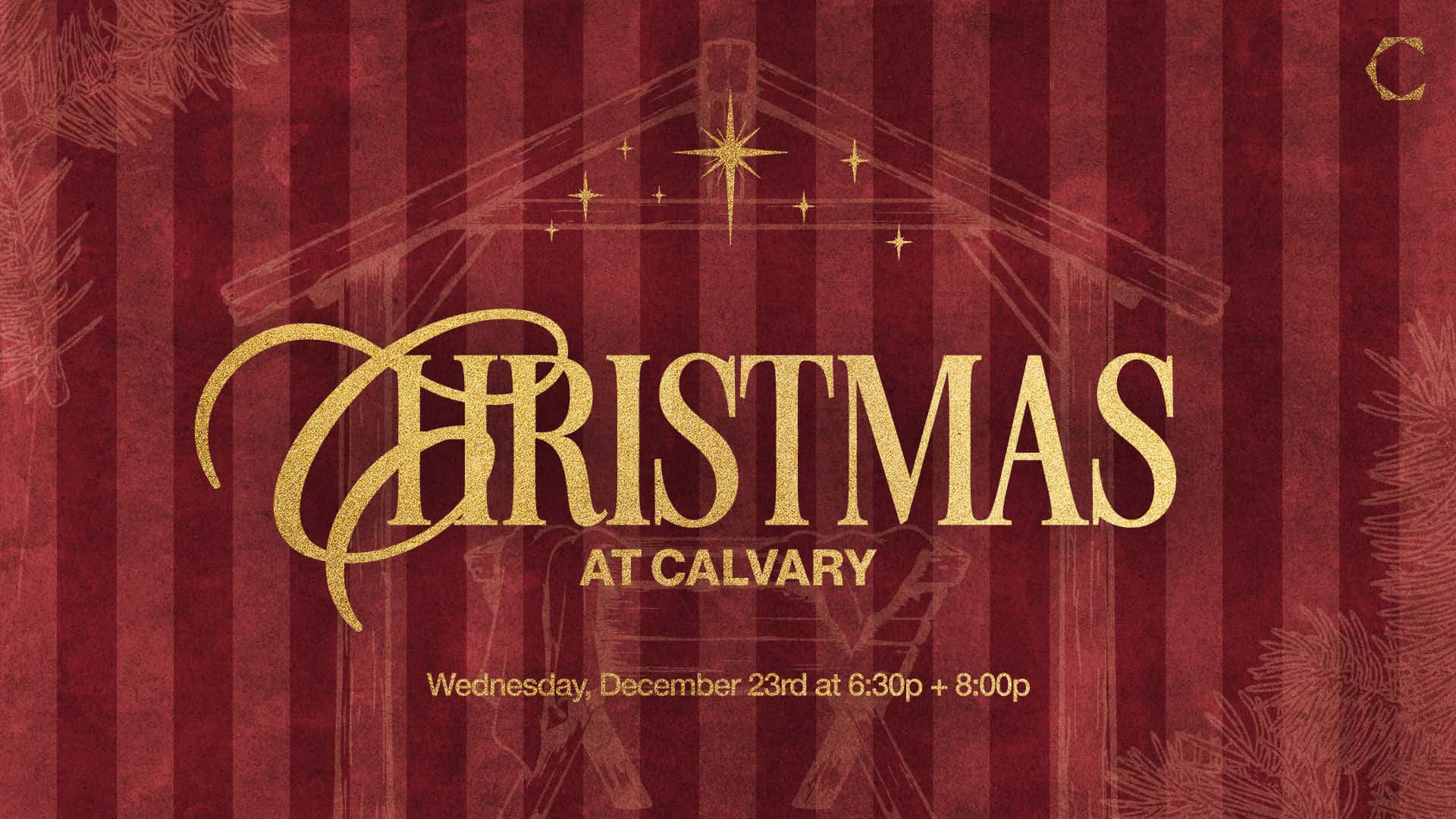 Christmas at Calvary Christmas Design, church design work for Calvary Fellowhip