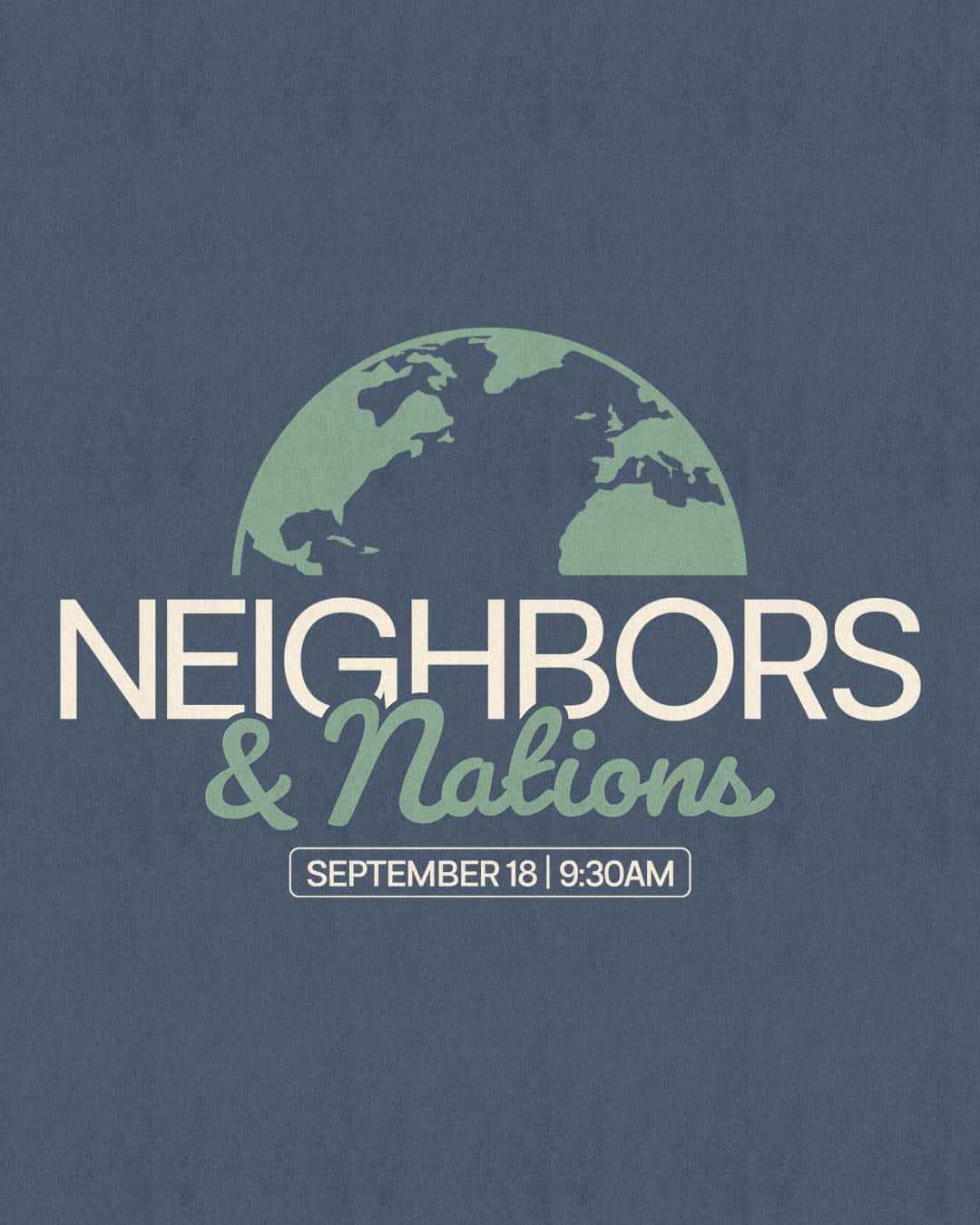 Neighbors and Nations Event Design, church design work for Mosaic