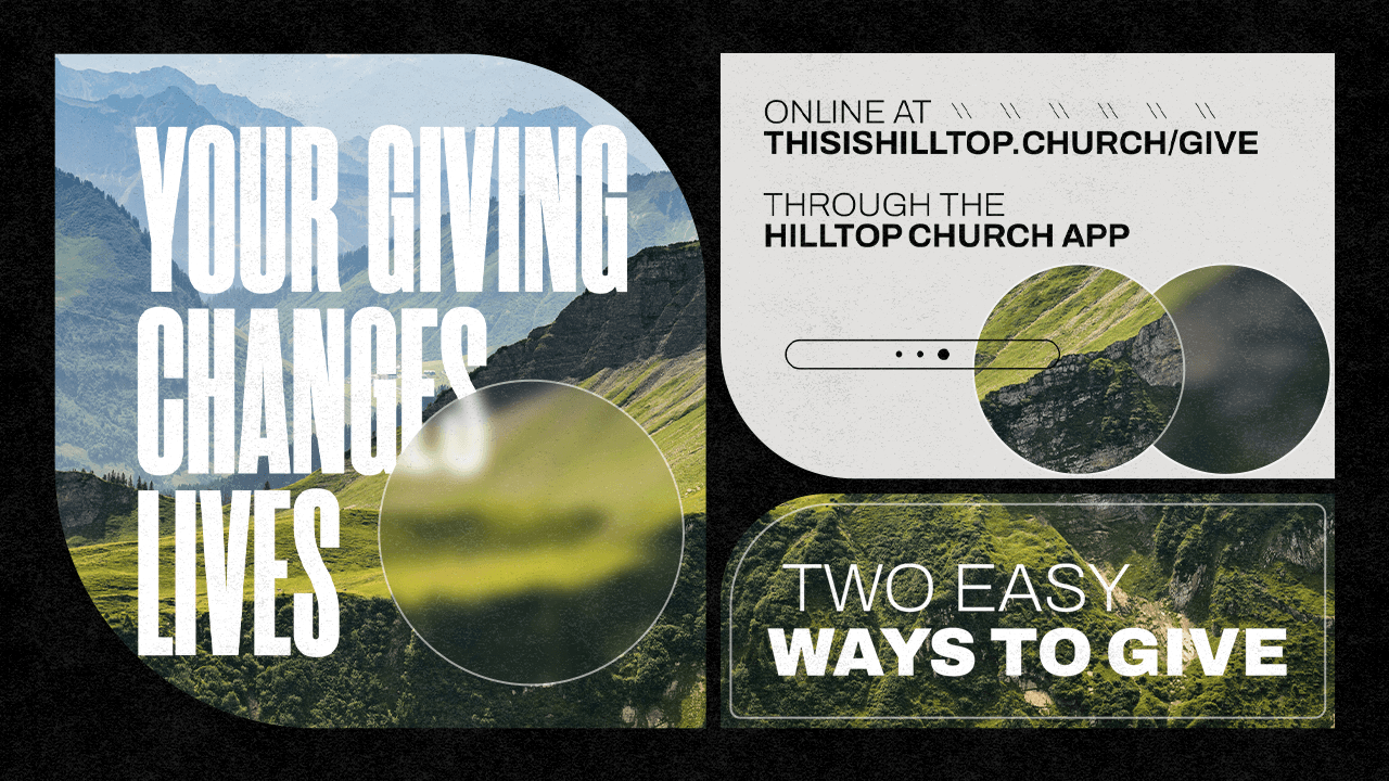sermon and event graphics for Hilltop Church