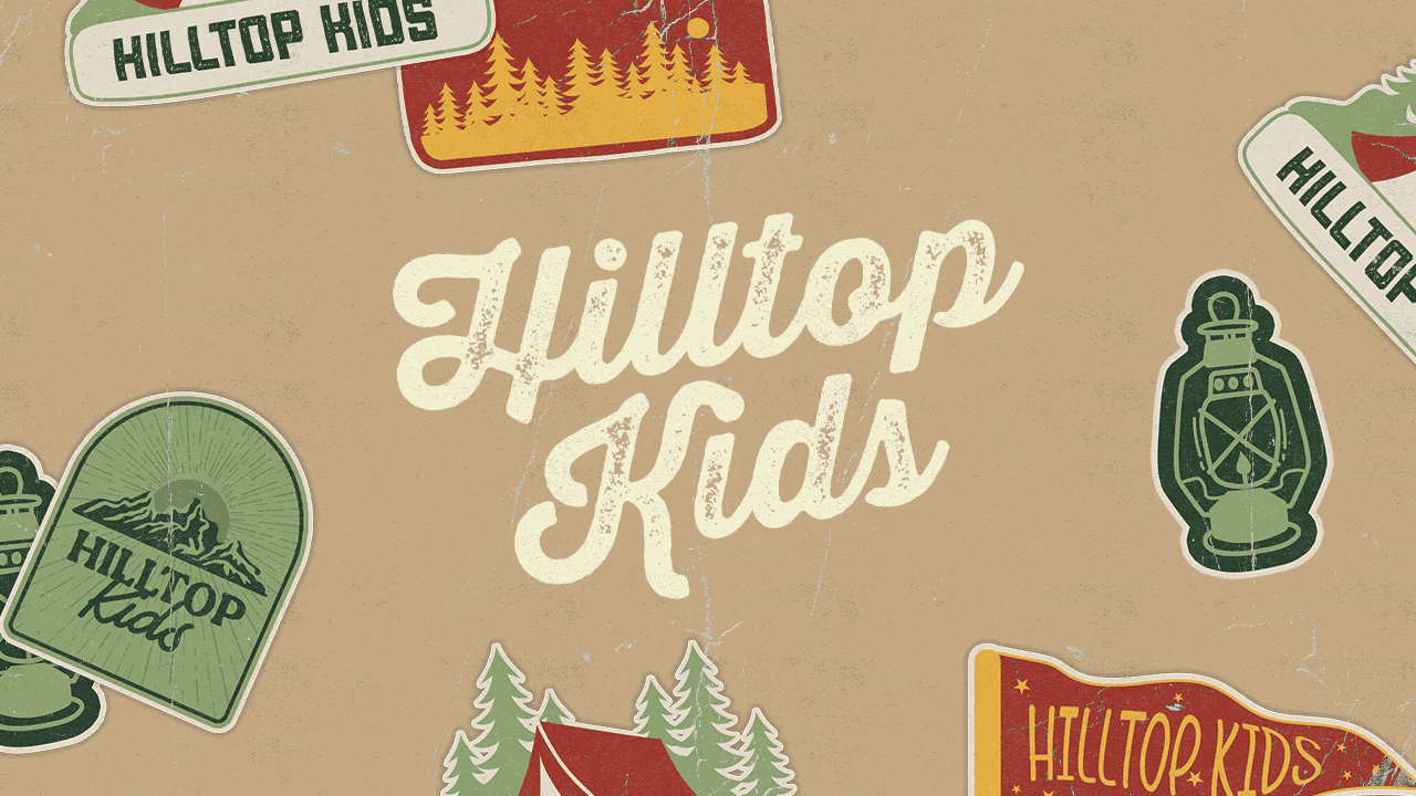 Hilltop Church — Hilltop Kids Graphic 2026