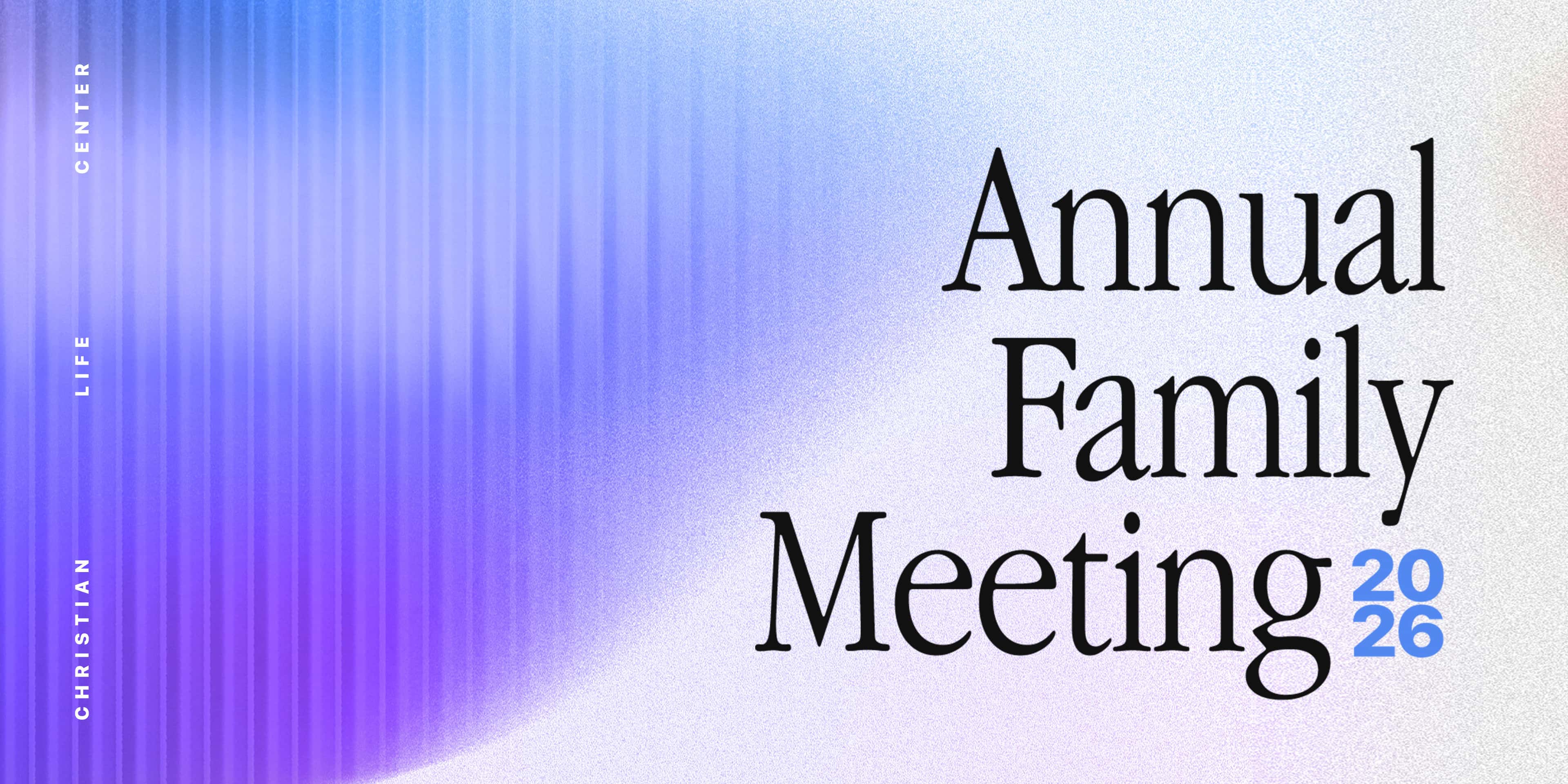 Annual Family Meeting Sermon Design, church design work for Christian Life Center