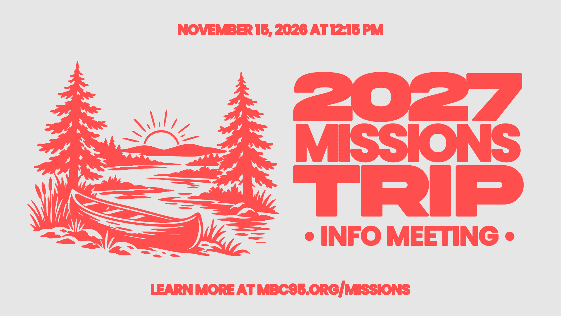 2027 Missions Trips Info Meeting Event Design, church design work for Maranatha Bible Church