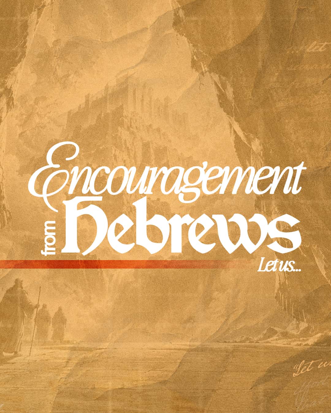 Encouragements from Hebrews: 'Let us...' Sermon Design, church design work for King's Church Amersham