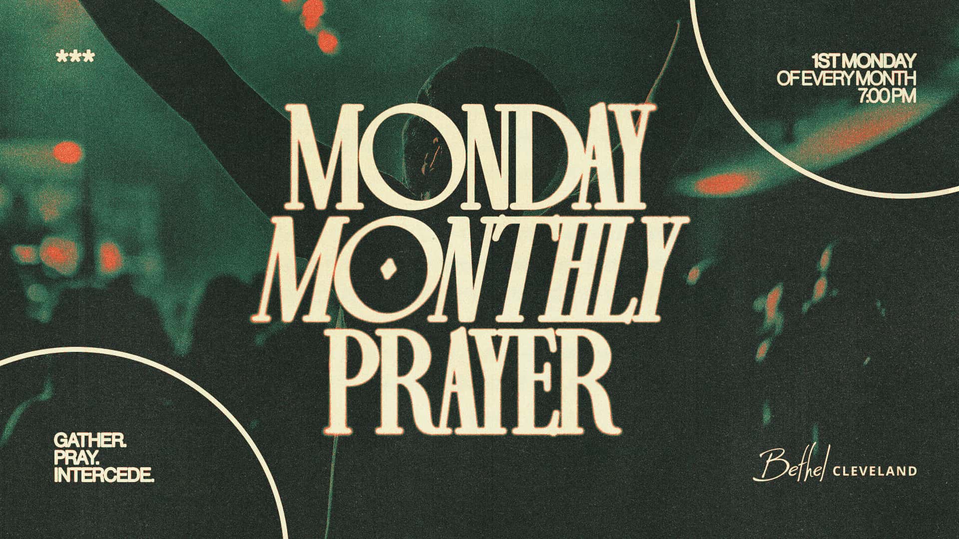 Monthly Monday Prayer Event Design, church design work for Bethel Cleveland