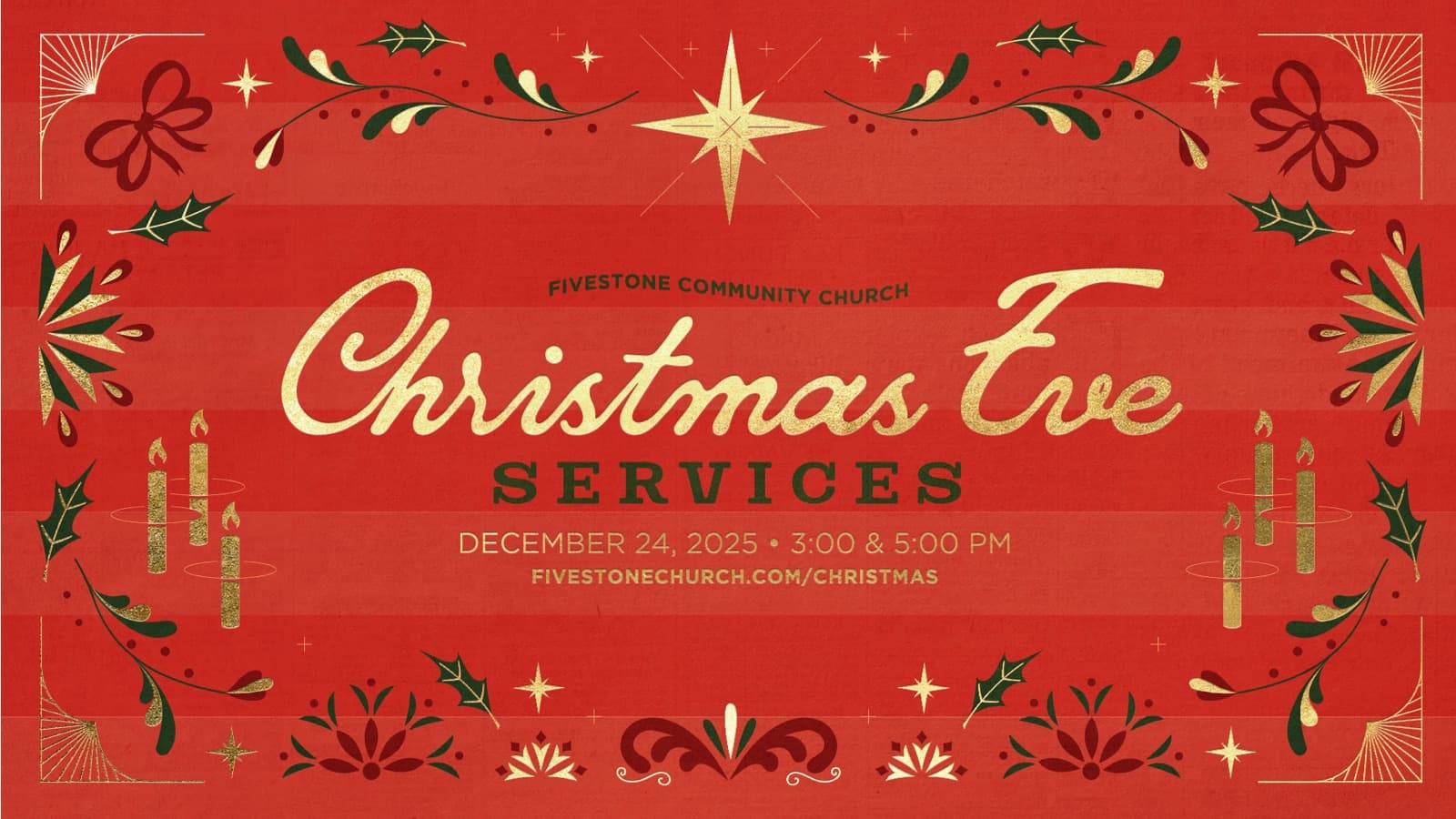 A red and gold Christmas Eve Services graphic for Fivestone Community Church, framed in holly and candle line art, reading December 24 with 3:00 and 5:00 PM service times above the church website.